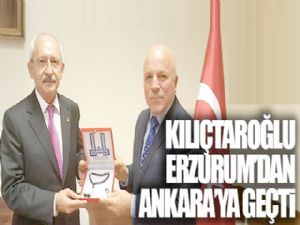 Kılıçdaroğlu, Erzurum'dan Ankara'ya geçti...