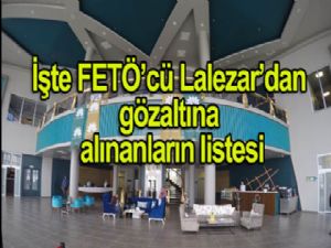 İşte FETÖ'cü Lalezar'dan gözaltına alınanların isimleri