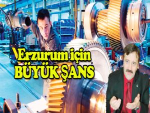 Erzurum için  BÜYÜK ŞANS