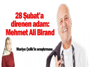 28 Şubat'a Direnen Adam:Mehmet Ali Birand