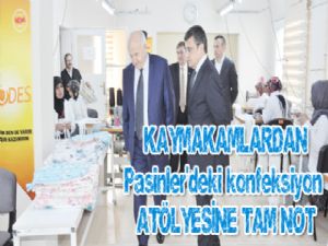 KAYMAKAMLARDAN Pasinler'deki konfeksiyon  ATÖLYESİNE TAM NOT