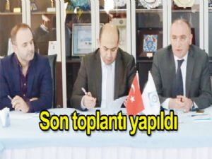 Son toplantı yapıldı