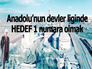 Anadolu'nun devler liginde HEDEF 1 numara olmak