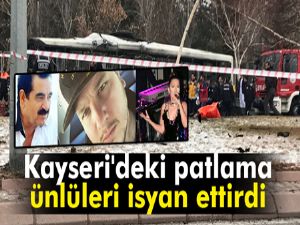 Kayseri'deki patlama ünlüleri isyan ettirdi