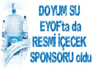 DOYUM SU EYOF'ta da RESMİ İÇECEK SPONSORU oldu