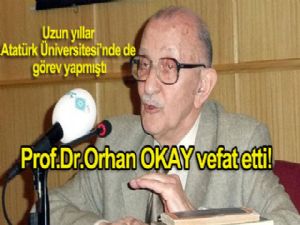 Prof. Dr. Orhan Okay vefat etti!