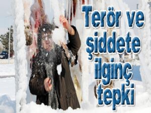 Terör ve şiddete ilginç tepki