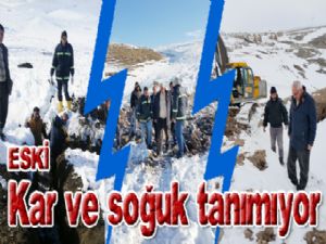 ESKİ Kar ve soğuk engeli tanımıyor