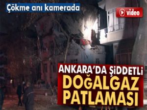 Ankara'da doğalgaz patlaması! 