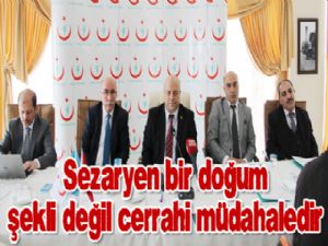 Sezaryen bir doğum şekli değil cerrahi müdahaledir