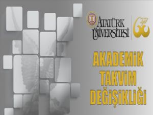  Atatürk Üniversitesinde akademik takvim değişikliği