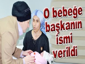 O bebeğe başkanın ismi verildi