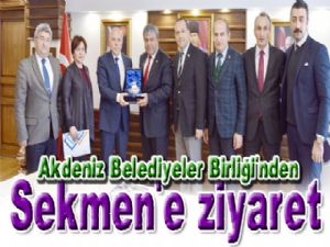 Akdeniz Belediyeler Birliği'nden Başkan Sekmen'e ziyaret 