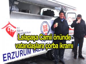 Erzurum Valiliğince vatandaşlara ücretsiz çorba dağıtılıyor