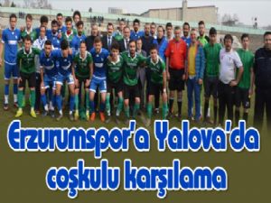 Erzurumspor'a Yalova'da coşkulu karşılama