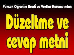 Yüksek Öğrenim Kredi ve Yurtlar Kurumu'ndan düzeltme ve cevap metni