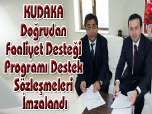 KUDAKA Doğrudan Faaliyet Desteği Programı Destek Sözleşmeleri İmzalandı