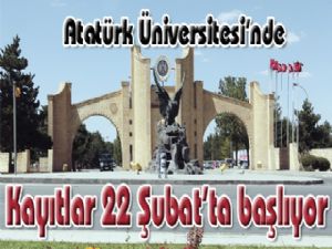 Atatürk Üniversitesi'nde kayıtlar 22 Şubat'ta başlıyor