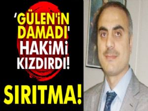 Hakimden 'Gülen'in damadı'na uyarı: Sırıtma, burası mahkeme