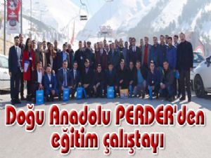 Doğu Anadolu PERDER'den eğitim çalıştayı