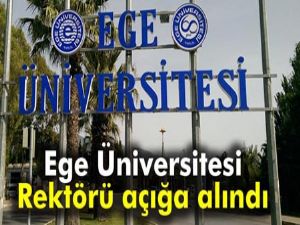 Ege Üniversitesi Rektörü açığa alındı, yerine Beril Dedeoğlu atandı