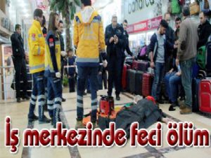 İş merkezinde feci ölüm