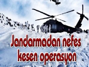 Jandarmadan nefes kesen operasyon