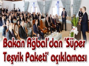 Bakan Ağbal'dan 'Süper Teşvik Paketi' açıklaması