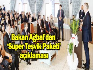 Bakan Ağbal'dan 'Süper Teşvik Paketi' açıklaması