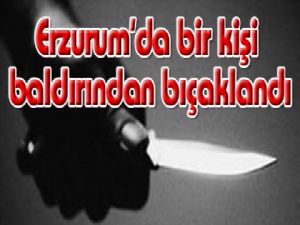 Erzurum'da bir kişi baldırından bıçaklandı