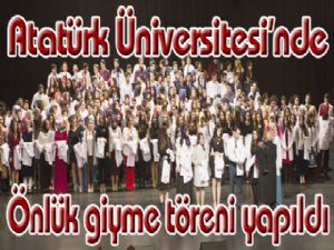 Atatürk Üniversitesi'nde 14 Mart Tıp Bayramı ve geleneksel önlük giydirme töreni