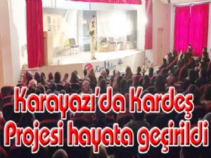 Karayazı'da Kardeş Projesi hayata geçirildi