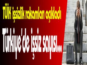 İşsizlik rakamları açıklandı 