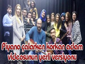 Piyano çalarken korkan adam videosunun yerli versiyonu