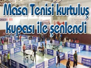 Masa Tenisi kurtuluş kupası ile şenlendi