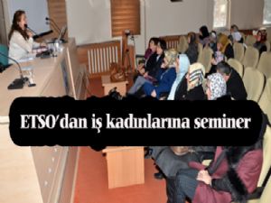 ETSO'dan iş kadınlarına 