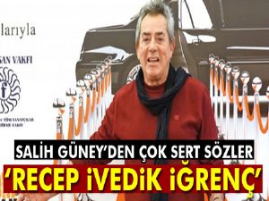 Salih Güney: 'Recep İvedik iğrenç'