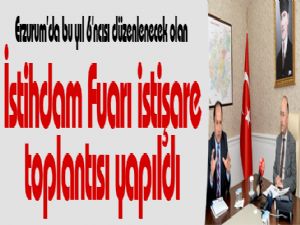 İstihdam Fuarı istişare toplantısı yapıldı