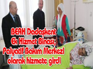 BEAH Dadaşkent Ek Hizmet Binası, Palyatif Bakım Merkezi olarak hizmete girdi