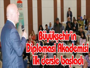 Büyükşehir'in Diplomasi Akademisi ilk dersle başladı