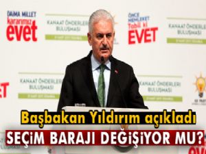 Başbakan Yıldırım açıkladı! Seçim barajı değişiyor mu?