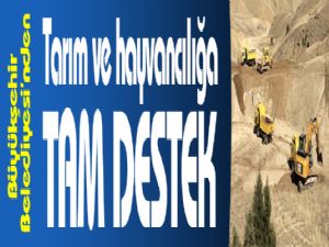 Büyükşehir'den tarım ve hayvancılığa tam destek
