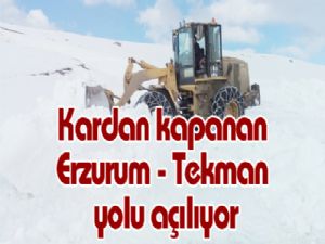 Kardan kapanan Erzurum - Tekman yolu açılıyor