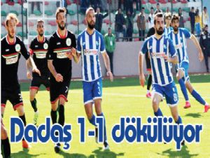 Dadaş 1-1 dökülüyor