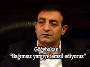 Göğebakan: 'Bağımsız yargıyı temsil ediyoruz'