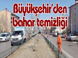 Büyükşehir'den bahar temizliği