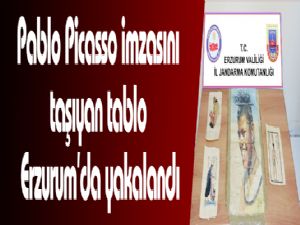 Pablo Picasso imzasını taşıyan tablo Erzurum'da yakalandı