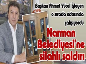 Narman Belediyesi'ne silahlı saldırı