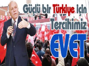 Güçlü bir Türkiye için Tercihimiz EVET 
