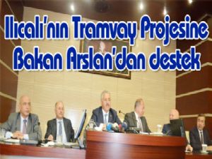 Ilıcalı'nın Tramvay Projesine Bakan Arslan'dan destek
